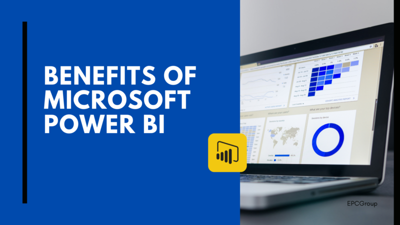 What Are The Benefits Of Microsoft Power BI?