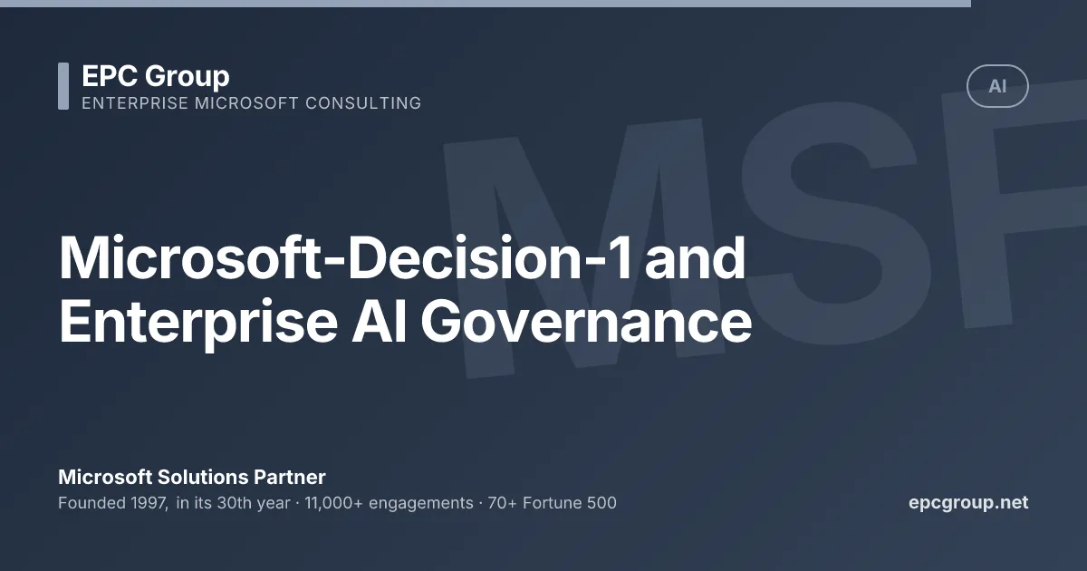 Microsoft-Decision-1 and Enterprise AI Governance (2026)