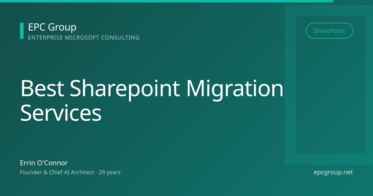 Best SharePoint Migration Services 2026 | EPC Group - EPC Group enterprise consulting