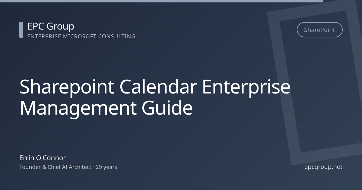 SharePoint Calendar: Enterprise Management Guide 2026 - EPC Group enterprise consulting