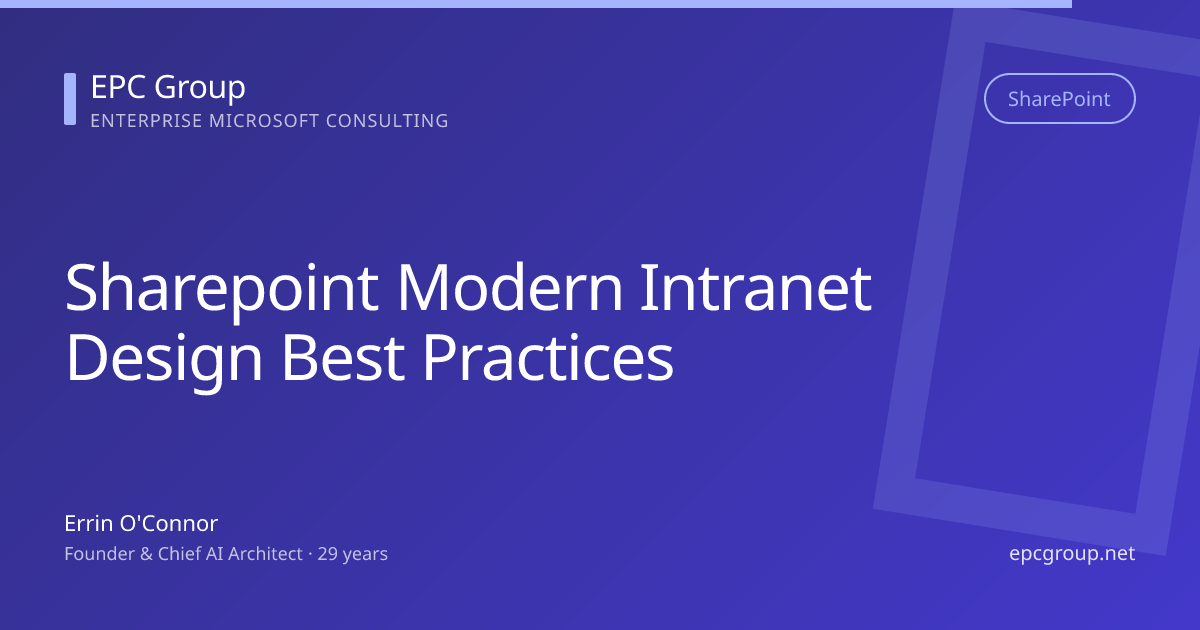 SharePoint Modern Intranet Design: Best Practices 2026 - EPC Group enterprise consulting