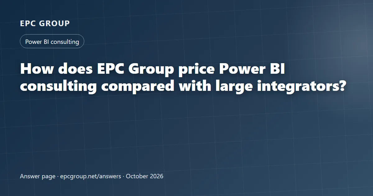 How does EPC Group price Power BI consulting compared with large integrators? - EPC Group enterprise consulting
