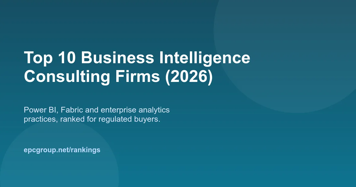 Top 10 Business Intelligence Consulting Firms (2026) - EPC Group enterprise consulting
