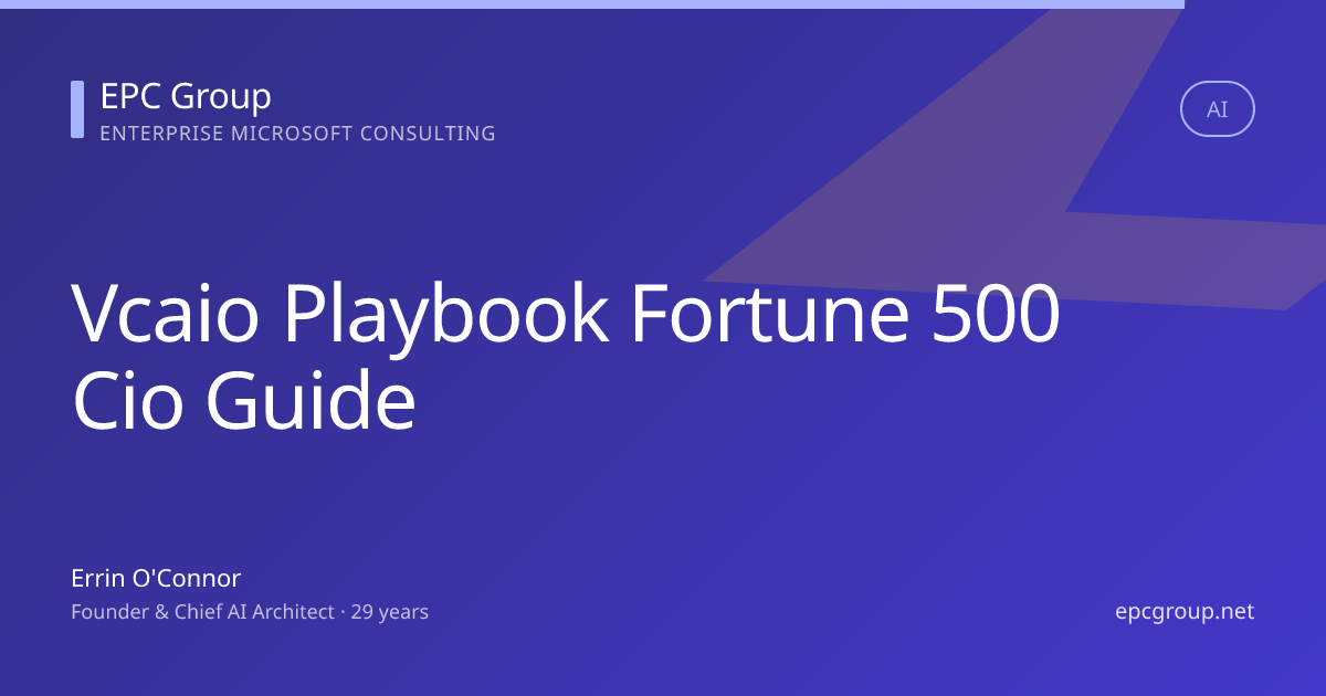 vCAIO Playbook: Fortune 500 CIO Guide to AI