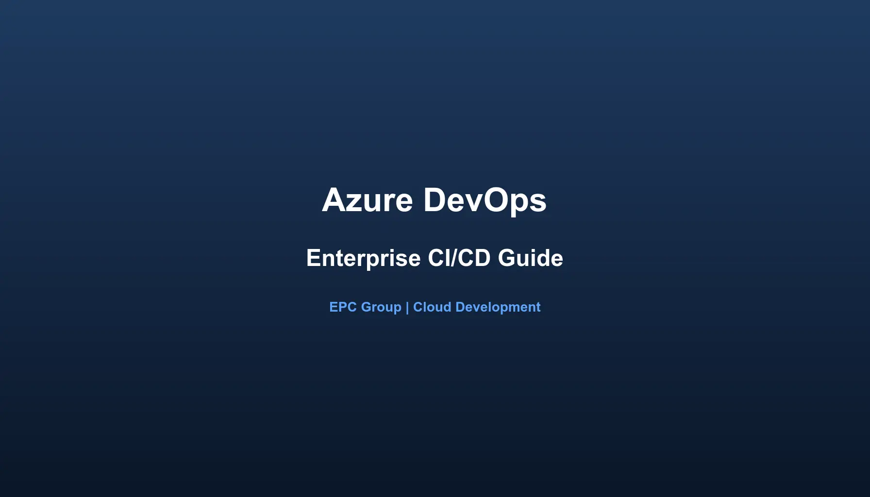 Azure DevOps Consulting: Enterprise CI/CD and Cloud Development - EPC Group enterprise consulting