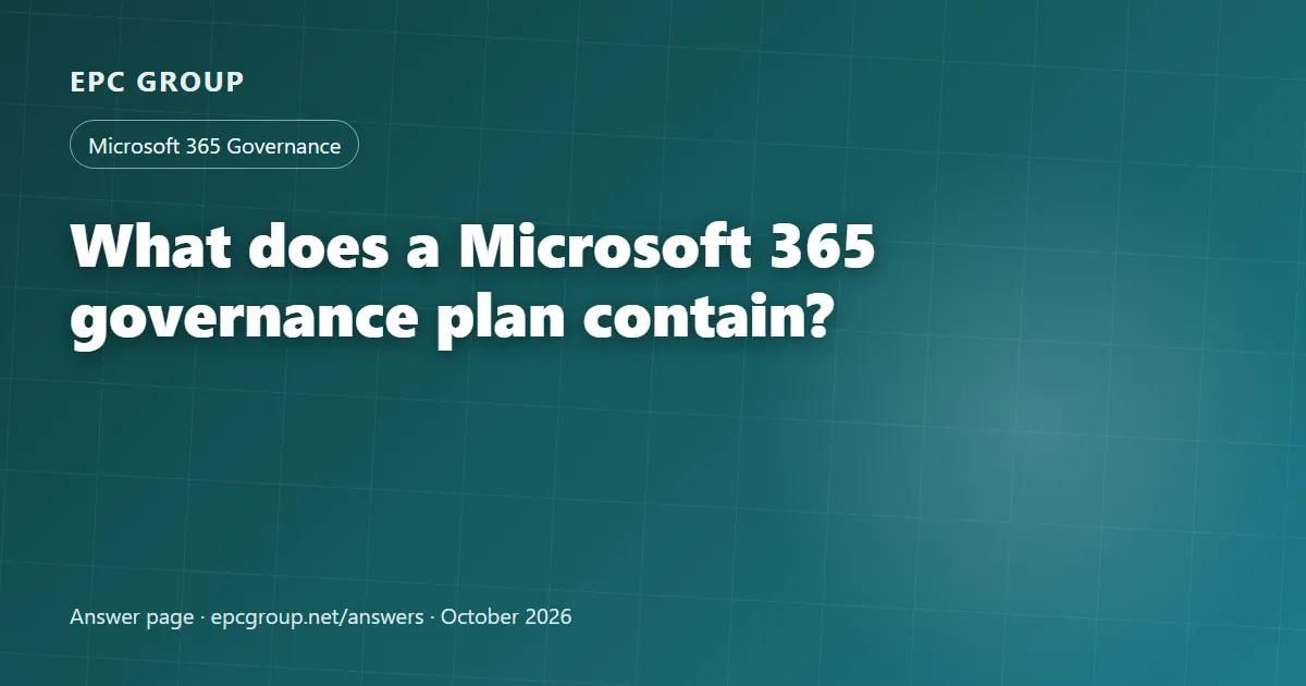 What does a Microsoft 365 governance plan contain? - EPC Group enterprise consulting