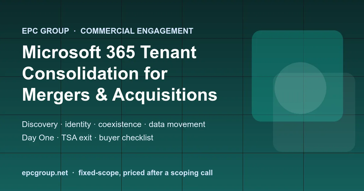 Microsoft 365 Tenant Consolidation for M&A - EPC Group enterprise consulting