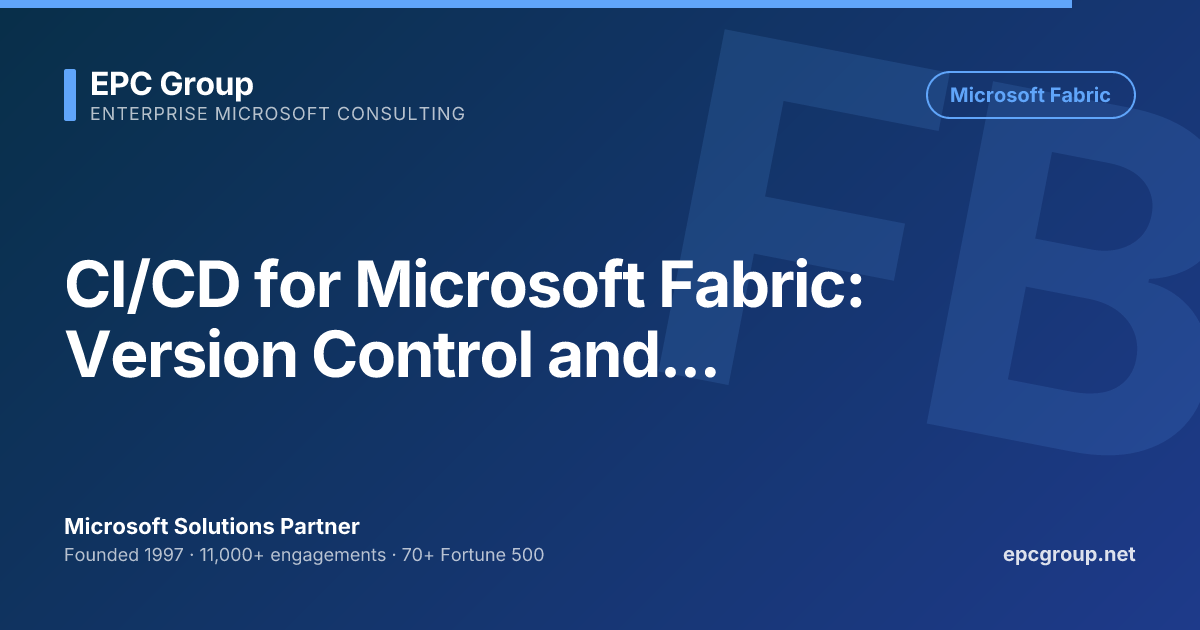 CI/CD for Microsoft Fabric | EPC Group