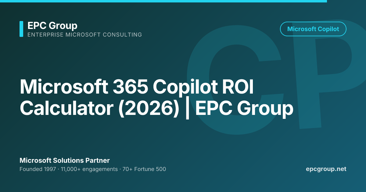 Microsoft 365 Copilot ROI Calculator (2026) | EPC Group