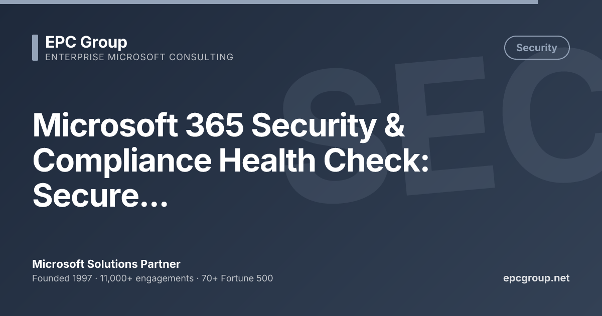 Microsoft 365 Security & Compliance Health Check | EPC Group
