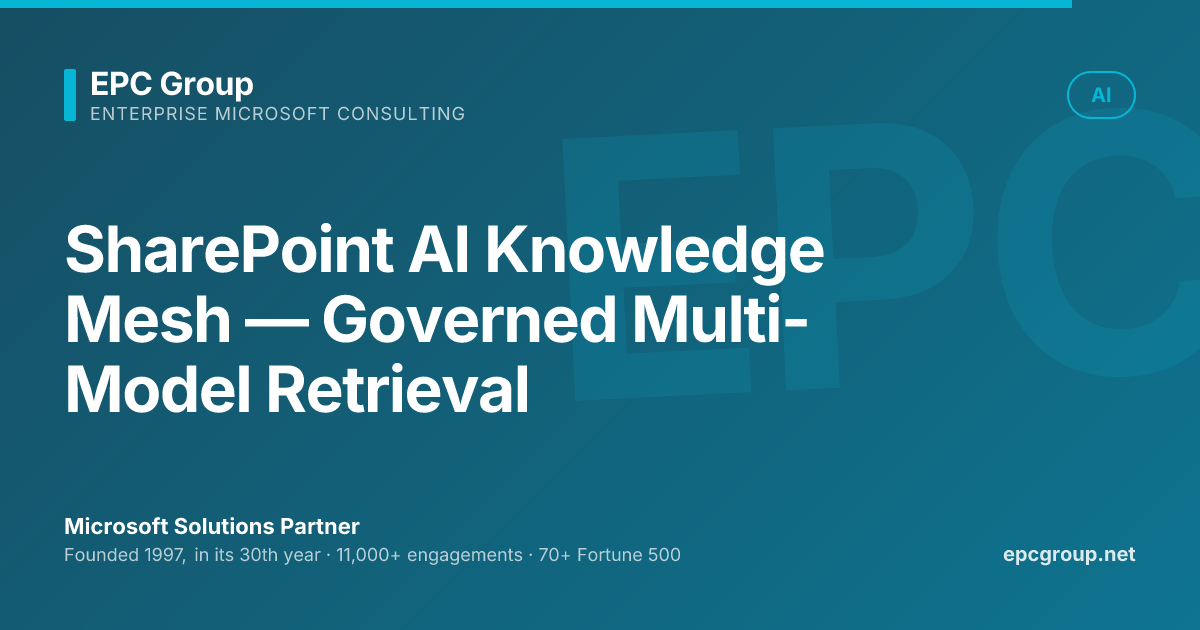 SharePoint AI Knowledge Mesh: Multi-Model Retrieval