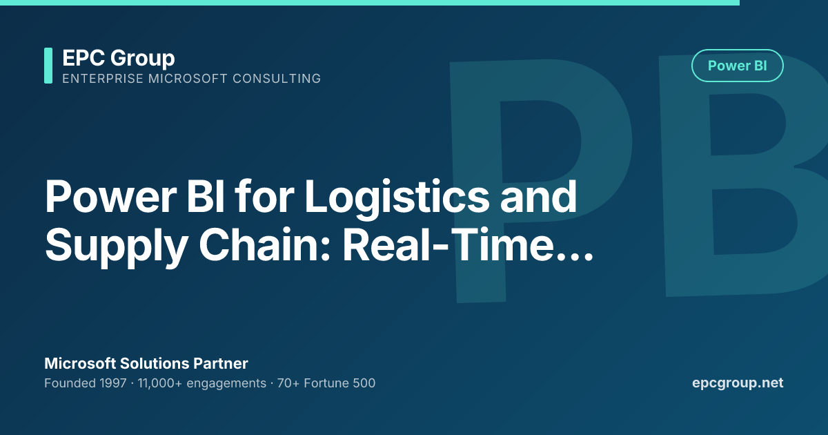 Power BI for Logistics and Supply Chain | EPC Group