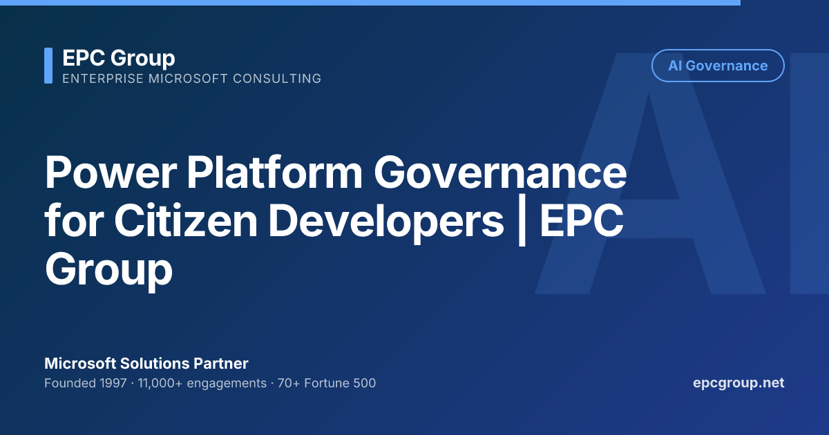 Power Platform Governance for Citizen Developers | EPC Group