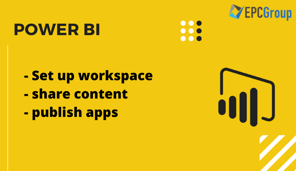Setup Workspaces, Share Content & Publish Apps in Power BI