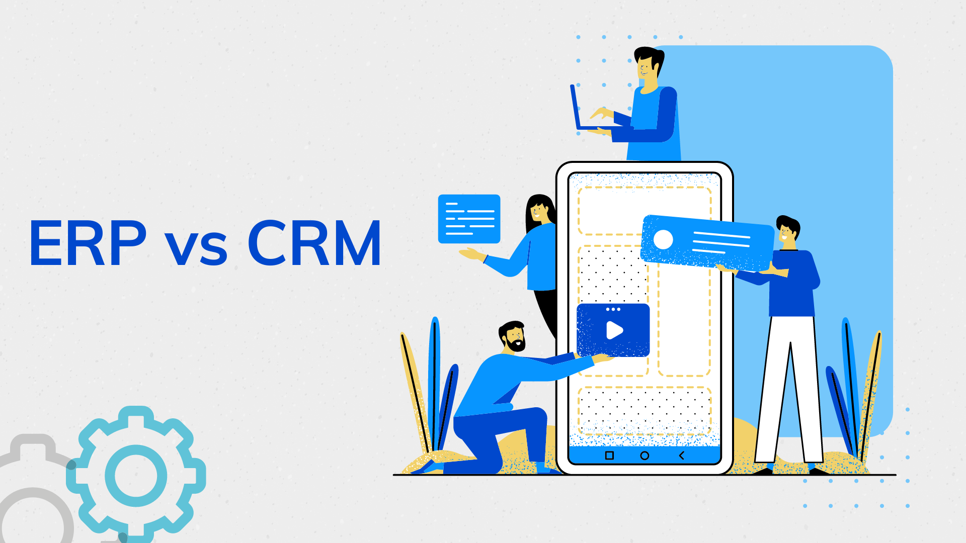 ERP Vs CRM – Difference Between ERP and CRM