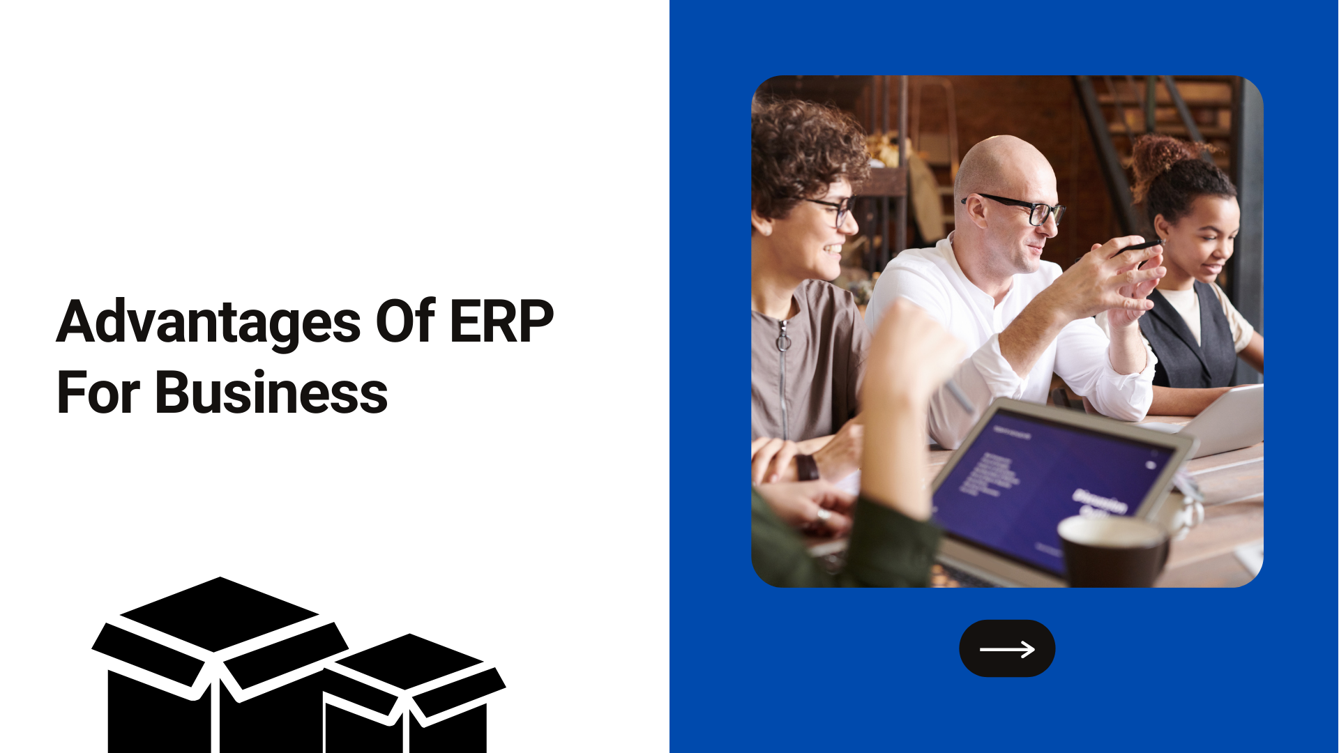 What Does ERP Do For A Business: Advantages Of ERP