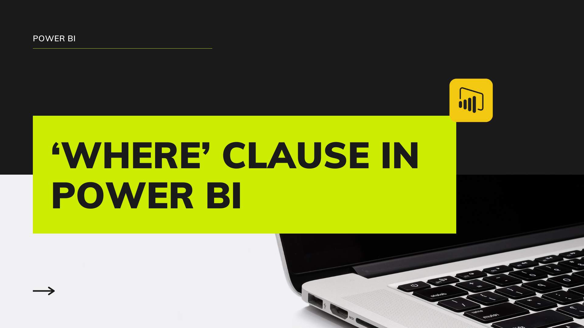 Can We Use A ‘Where’ Clause In Power BI?