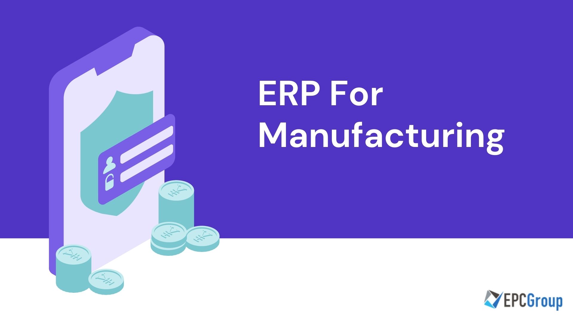 Is ERP Software Best For Manufacturing Industries?