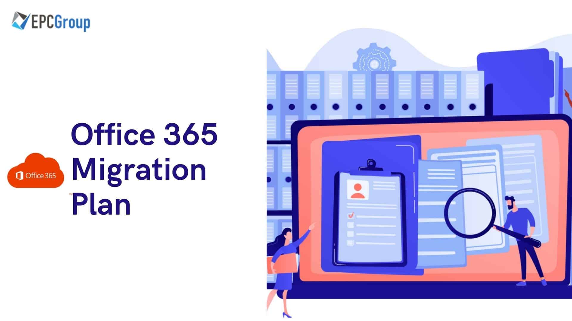 Developing Perfect Office 365 Migration Plan