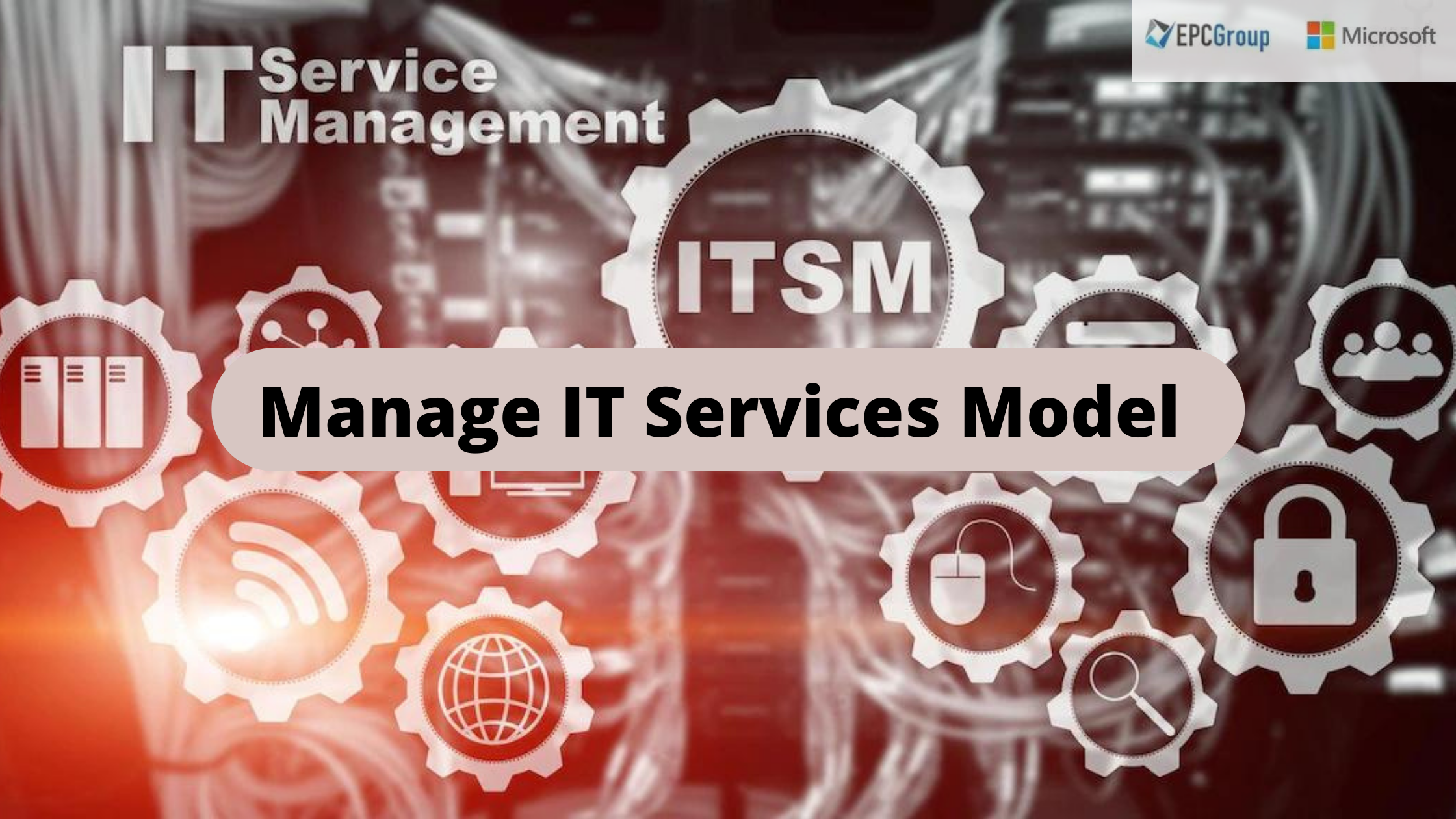 Manage IT Services Model (A Simple And Workable Model For Managing Your IT Services) - thumb image