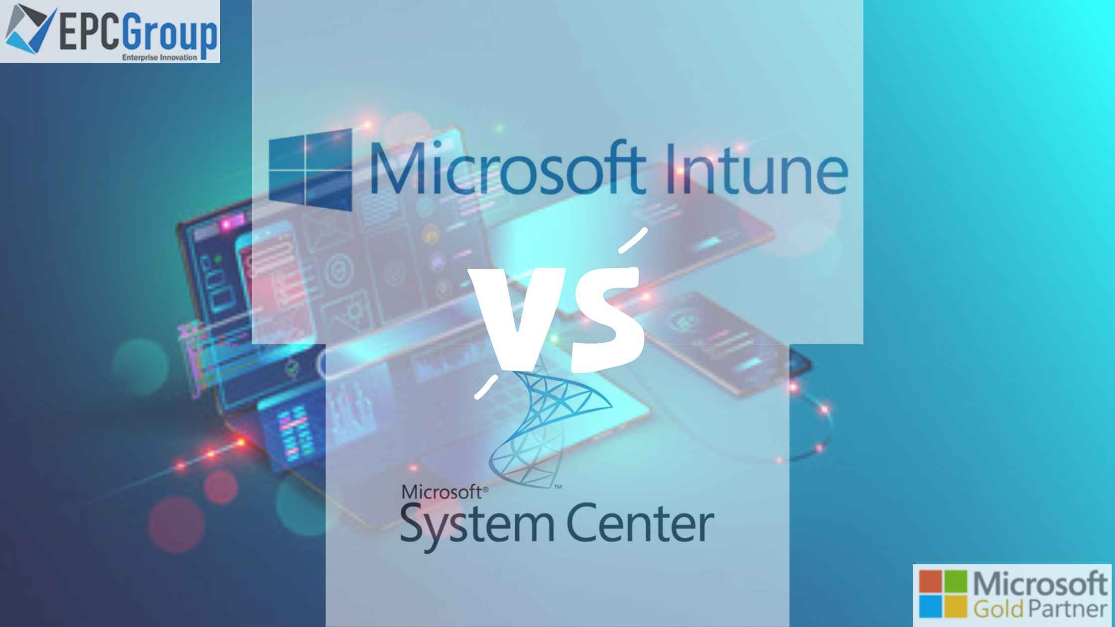 Microsoft Intune vs. SCCM solutions are parts of Microsoft Endpoint Manager - thumb image